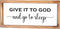 Give it to God and Go to Sleep Sign 8x17 Inch, Give it to God Signs, Rustic Bedroom Wall Decor For Couples, Framed Religious Wall Decor, Go To Sleep And Give It To God Farmhouse Bedroom Decor Sign