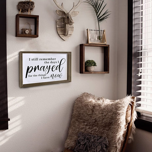 Cocomong Modern Farmhouse Wall Decor for the Home Sign, Rustic Home Decor, Wall Decorations for Living Room, I Still Remember The Days I Prayed for What I Have Now Framed Sign 16x11 Inch