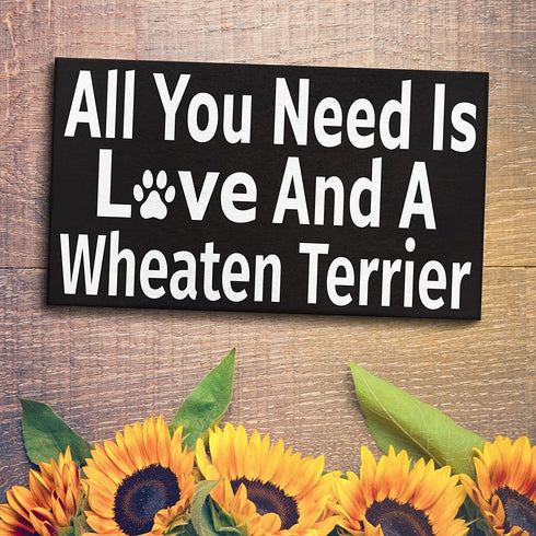 JennyGems Wheaten Terrier Sign, All You Need is Love and a Wheaten Terrier, Wood Sign, 9.5x5.5 Inches, Wheaten Terrier Mom, Wheaten Terrier Gifts, Wheaten Terrier Decor, American Made