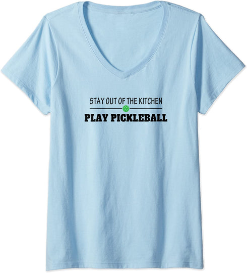 Womens Funny Stay Out of the Kitchen Play Pickleball V-Neck T-Shirt